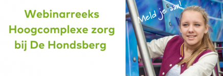 Webinarreeks Hoogcomplexe Zorg bij De Hondsberg
