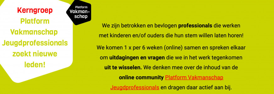 Kerngroep Platform Vakmanschap  Jeugdprofessionals zoekt nieuwe leden!