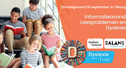 Informatieavond Leesproblemen en Dyslexie - Oudervereniging Balans
