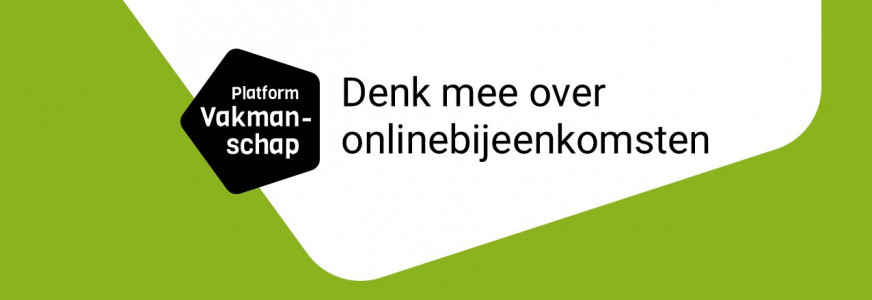 Onlinebijeenkomsten op het Platform Vakmanschap Jeugdprofessionals
